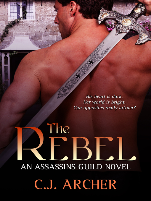 Title details for The Rebel by CJ Archer - Available